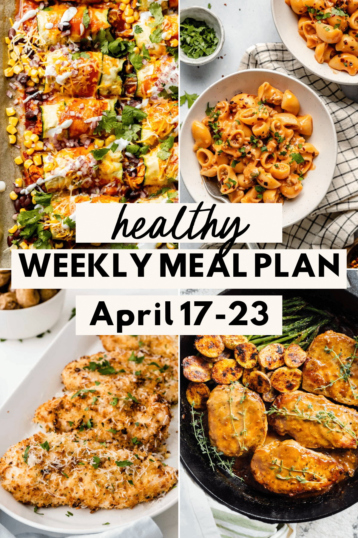 collage image of 4 meals with text for Pinterest for the healthy weekly meal plan April 17-23