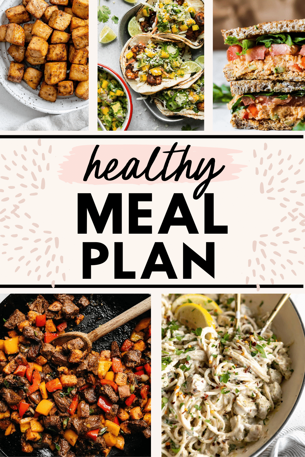 collage image of healthy meals with text for Pinterest for the healthy weekly meal plan