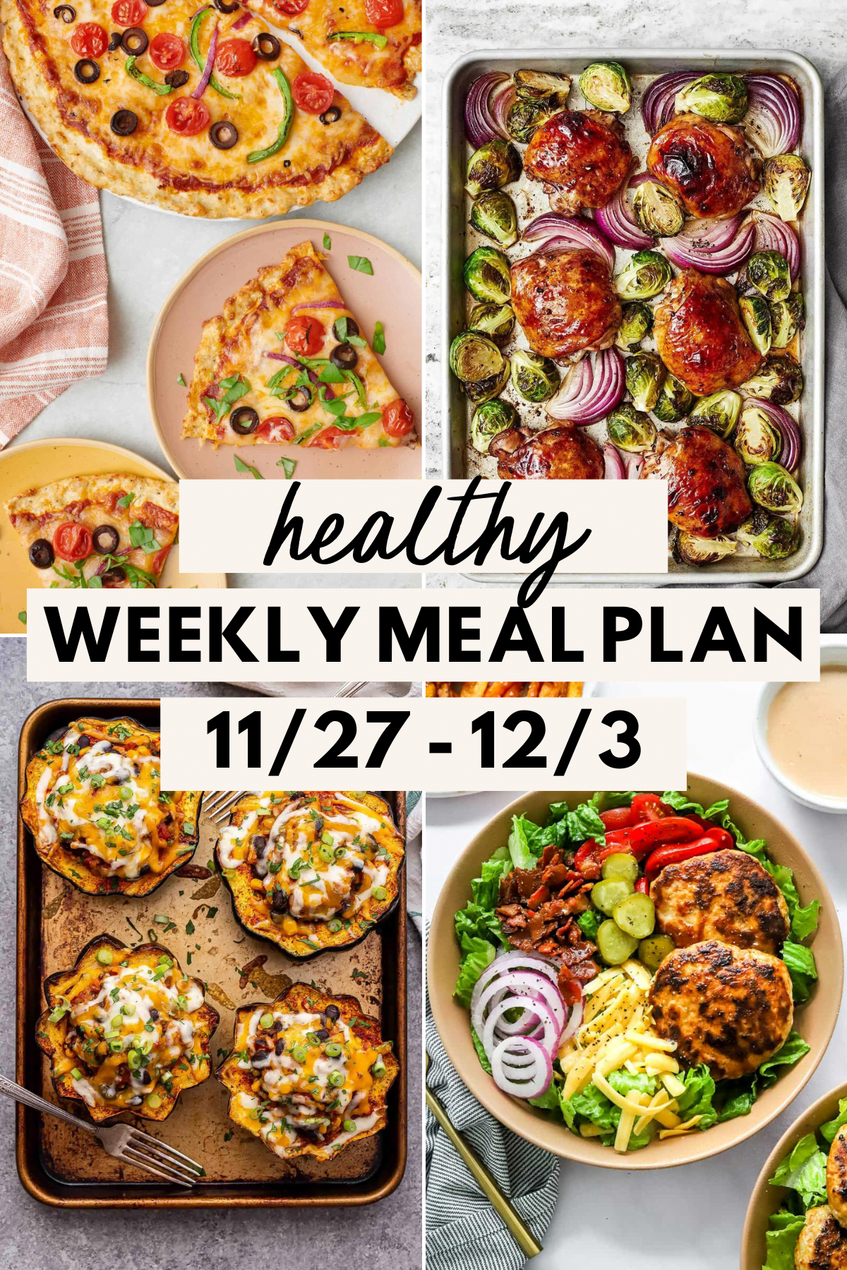 collage image of 4 healthy meals with text for Pinterest for the healthy weekly meal plan for November 27 - December 3