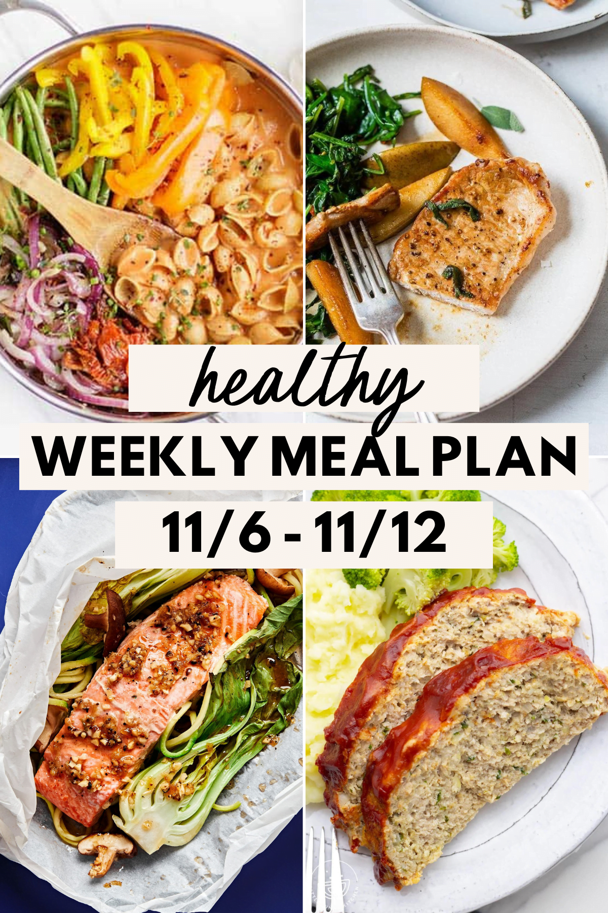 collage of 4 healthy meals with text for Pinterest for the Healthy Weekly Meal Plan November 6-12